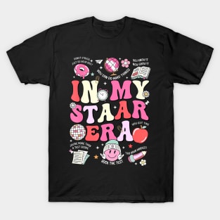 In My Staar Era Motivational Testing Test Day Funny Teacher T-Shirt